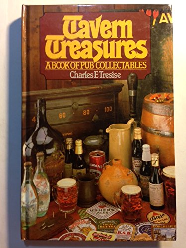 Beispielbild fr Tavern Treasures: Book of Pub Collectables zum Verkauf von Wonder Book