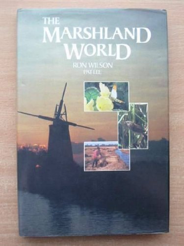 The Marshland World (9780713711998) by Wilson, Ron