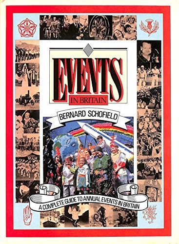 9780713712308: Events in Britain: A Complete Guide to Annual Events in Britain