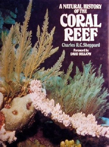 9780713712681: A natural history of the coral reef