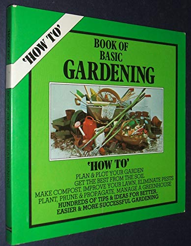 9780713712872: How to Book of Basic Gardening