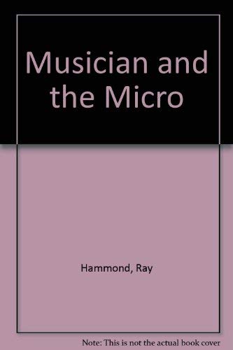 9780713712995: The musician and the micro
