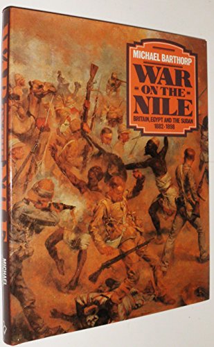 Stock image for War on the Nile: Britain, Egypt, and the Sudan, 1882-1898 for sale by HPB-Diamond
