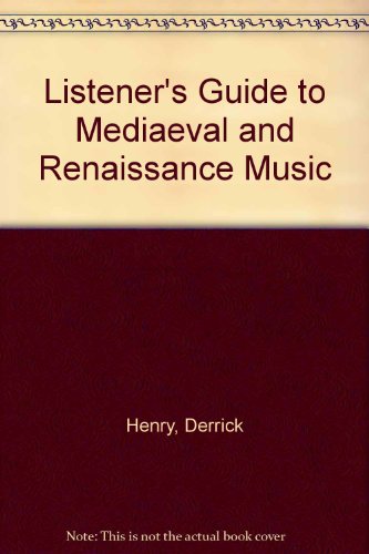 Listener's Guide to Mediaeval and Renaissance Music