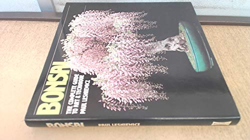 Imagen de archivo de Bonsai: The Complete Guide to Art and Technique a la venta por Wonder Book