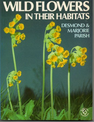 Imagen de archivo de Wild Flowers and Their Habitats a la venta por WorldofBooks