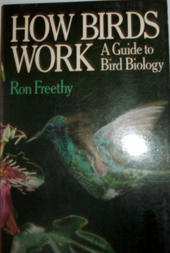 Imagen de archivo de How Birds Work: Guide to Bird Biology a la venta por HPB-Emerald