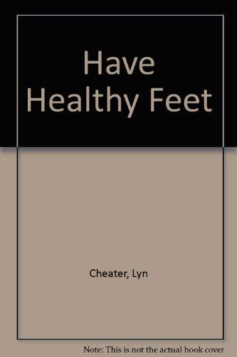 Stock image for Have Healthy Feet for sale by AwesomeBooks