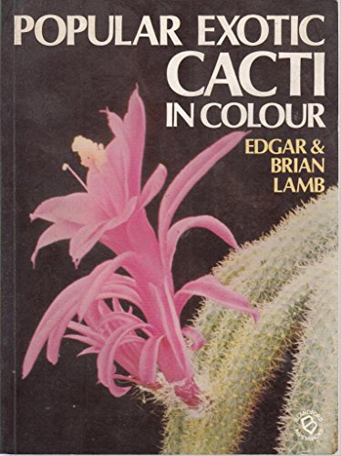 Stock image for Popular Exotic Cacti in Color for sale by Better World Books