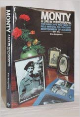 Beispielbild fr Monty, a Life in Photographs: Family, Life and Times of Field Marshal the Viscount Montgomery of Alamein, 1887-1976 zum Verkauf von WorldofBooks