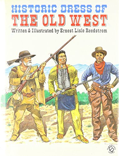 Stock image for Historic Dress of the Old West for sale by ThriftBooks-Atlanta