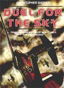 Beispielbild fr Duel for the Sky: Ten Crucial Air Battles of World War II Vividly Recreated zum Verkauf von WorldofBooks