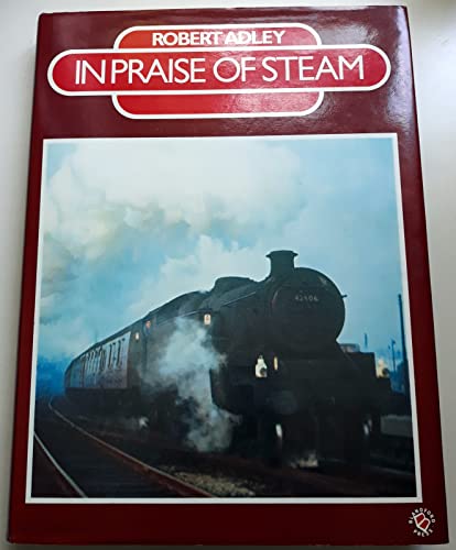 Stock image for In Praise of Steam for sale by WorldofBooks