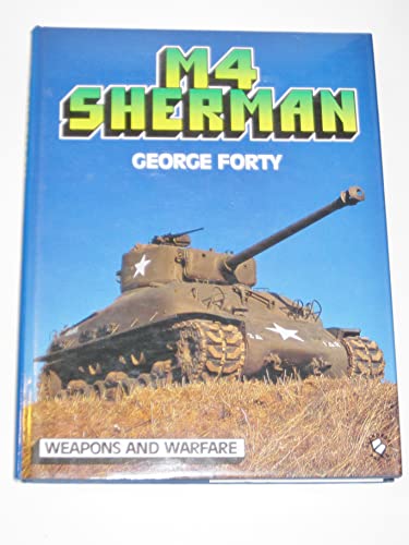 Stock image for M4 Sherman (Weapons and Warfare) for sale by AwesomeBooks