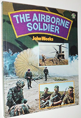 The Airborne Soldier (9780713717020) by Weeks, John