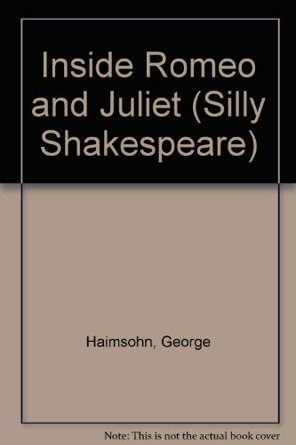 Beispielbild fr Inside "Romeo and Juliet" (Silly Shakespeare S.) zum Verkauf von WorldofBooks
