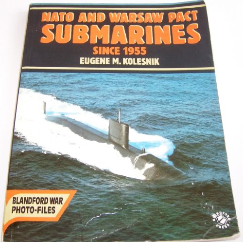 Stock image for NATO and Warsaw Pact Submarines since 1955 for sale by Lewes Book Centre