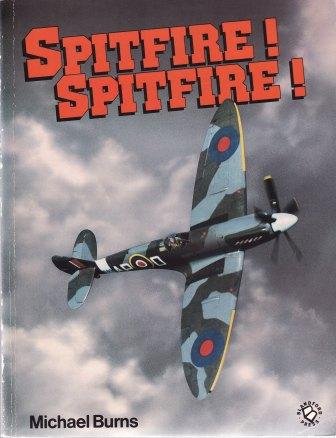 Imagen de archivo de Spitfire! Spitfire! a la venta por Lewes Book Centre