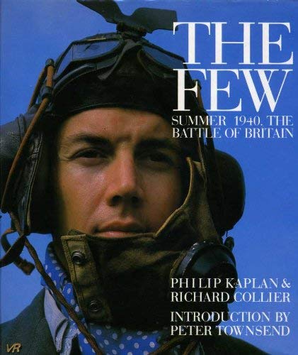Beispielbild fr The Few: Summer 1940 - Battle of Britain zum Verkauf von AwesomeBooks