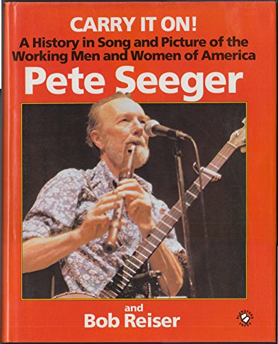 Beispielbild fr Carry it on!: A History in Song and Picture of the Working Men and Women of America zum Verkauf von Reuseabook