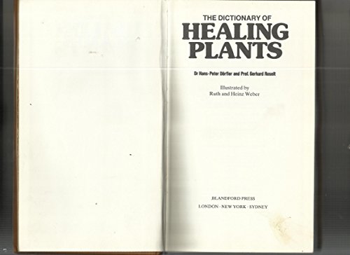 Imagen de archivo de The Dictionary of Healing Plants a la venta por Idaho Youth Ranch Books