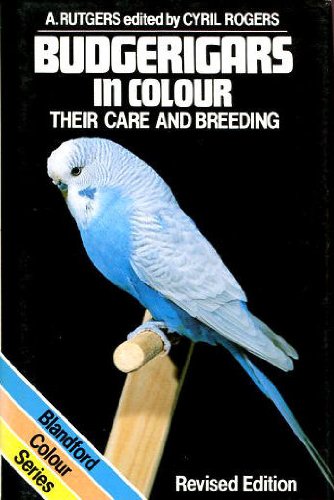 Stock image for Budgerigars in Colour: Their Care and Breeding for sale by ThriftBooks-Atlanta