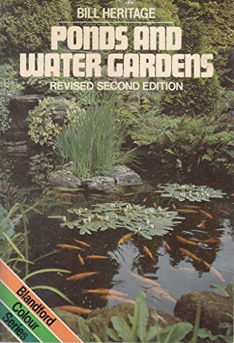 Stock image for Ponds and Water Gardens (Blandford Colour Series) for sale by Wonder Book
