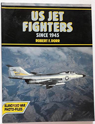 9780713719482: US jet fighters since 1945 (Blandford war photo-files)