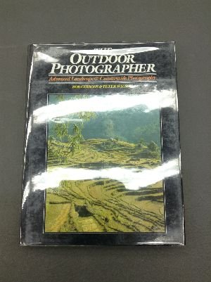 The Outdoor Photographer: Advanced Landscape & Countryside Photography