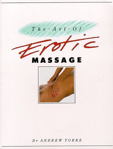 Beispielbild fr The Art of Erotic Massage zum Verkauf von Wonder Book