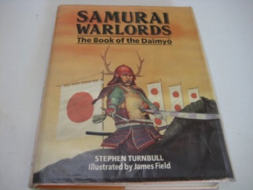 Imagen de archivo de Samurai Warlords The Book of the Daimyo a la venta por Crossroad Books