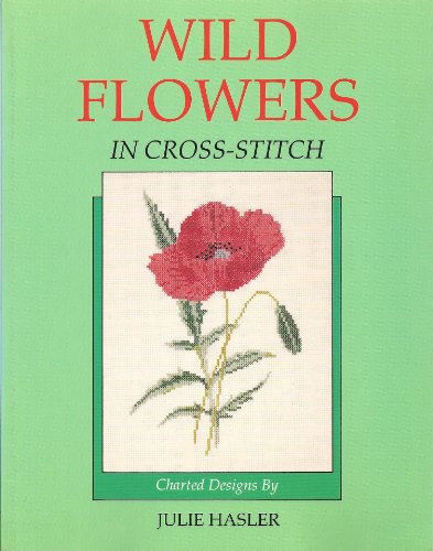Stock image for Wild Flowers in Cross-stitch for sale by WorldofBooks