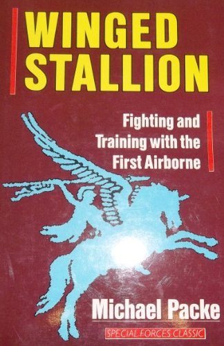 Stock image for Winged stallion: Fighting and training with the First Airborne for sale by HPB-Red
