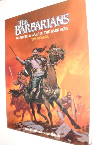 Imagen de archivo de The Barbarians: Warriors and Wars of the Dark Ages a la venta por Half Price Books Inc.