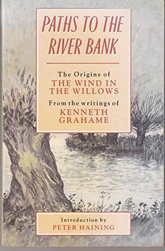 9780713720723: Paths to the Riverbank: Origins of the "Wind in the Willows"