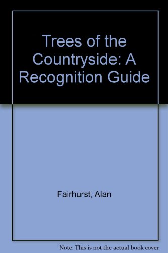 9780713720754: Trees of the Countryside: A Recognition Guide
