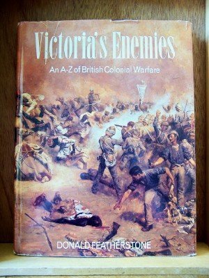 Beispielbild fr Victoria's Enemies: An A-Z of British Colonial Warfare zum Verkauf von HPB Inc.