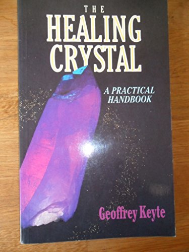 Stock image for The Healing Crystal: A Practical Handbook for sale by Wonder Book