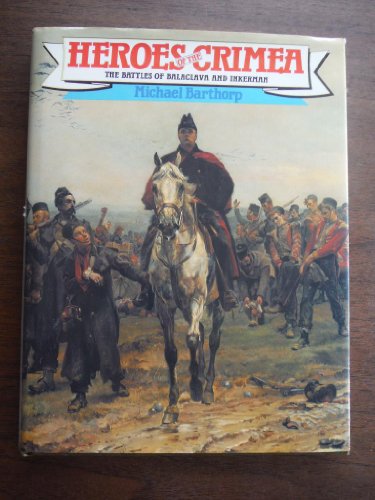 9780713721027: Heroes of the Crimea: The Battles of Balaclava and Inkermann