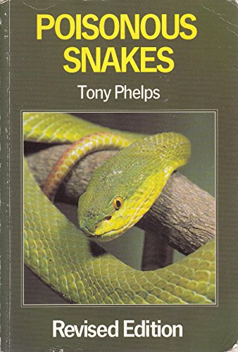 Poisonous Snakes (9780713721140) by Phelps, Tony