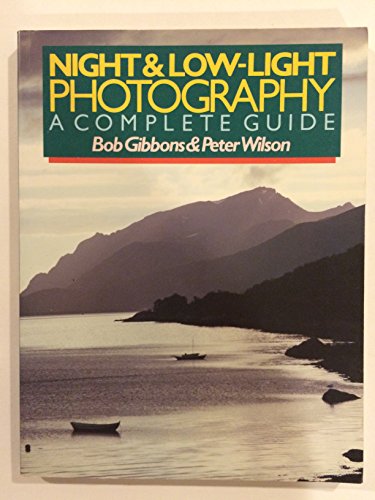 Beispielbild fr Night and Low-Light Photography : A Complete Guide zum Verkauf von Better World Books: West