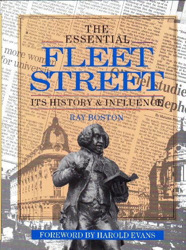 Beispielbild fr The Essential Fleet Street: Its History and Influence zum Verkauf von AwesomeBooks