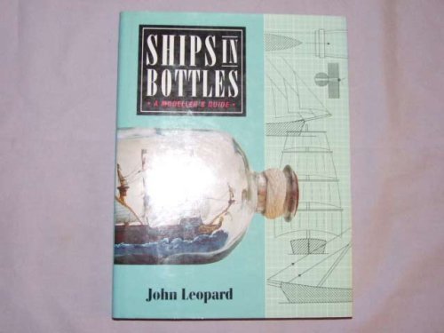 Ships in Bottles: A Modeller's Guide