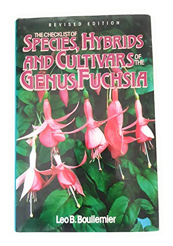 9780713721652: The Checklist of Species, Hybrids and Cultivars of the Genus Fuchsia