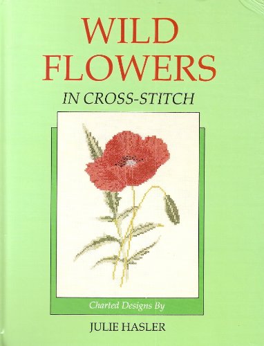 Stock image for Wild Flowers in Cross-Stitch for sale by Merandja Books