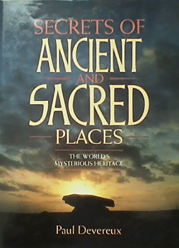 9780713722291: Secrets of Ancient and Sacred Places: World's Mysterious Heritage