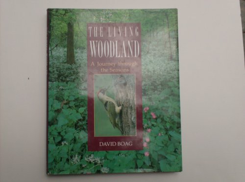 Stock image for The Living Woodland: A Journey Through the Seasons for sale by Hippo Books