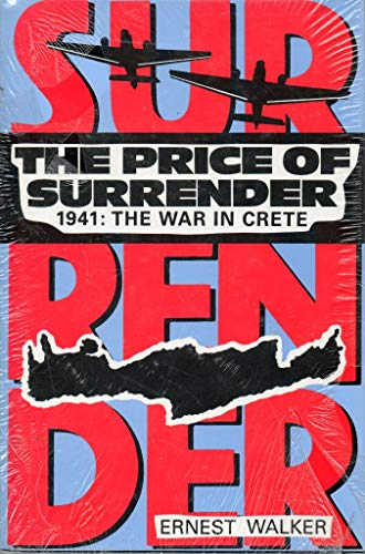 Beispielbild fr The Price of Surrender, 1941: War in Crete zum Verkauf von WorldofBooks