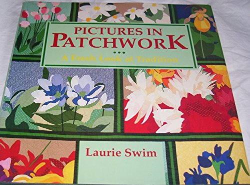 Beispielbild fr Pictures in Patchwork: A Fresh Look at Tradition zum Verkauf von AwesomeBooks