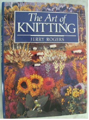 Stock image for The Art of Knitting for sale by AwesomeBooks